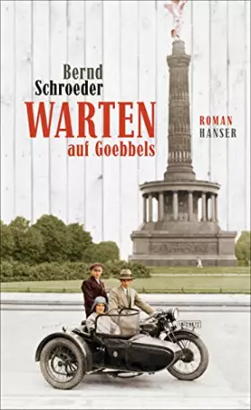 Couverture du produit · Warten auf Goebbels: Roman