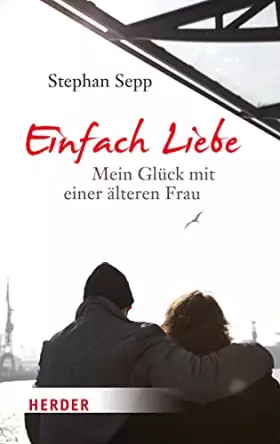 Couverture du produit · Einfach Liebe: Mein Glück mit einer älteren Frau