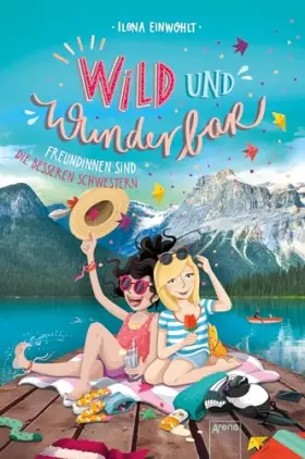 Couverture du produit · Wild und Wunderbar (3). Freundinnen sind die besseren Schwestern