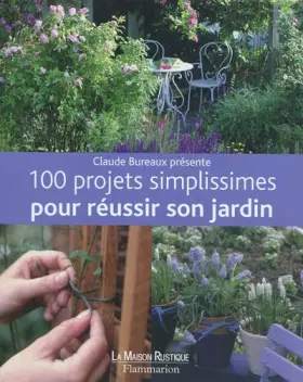 Couverture du produit · 100 projets simplissimes pour réussir son jardin