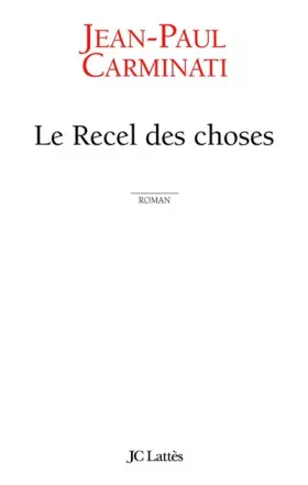 Couverture du produit · Le Recel des choses