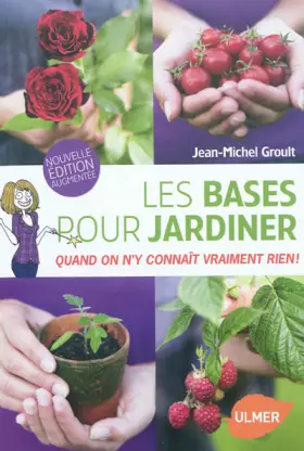 Couverture du produit · Les Bases pour jardiner (NE). Quand on n'y connaît vraiment rien