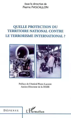 Couverture du produit · Quelle protection du territoire national contre le terrorisme international