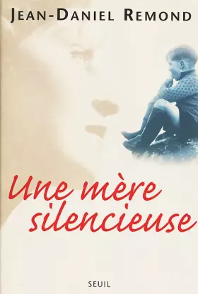 Couverture du produit · Une mère silencieuse