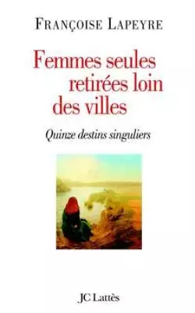 Couverture du produit · Femmes seules retirées loin des villes