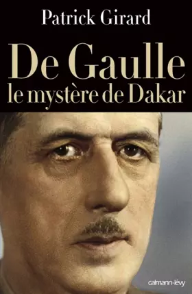 Couverture du produit · De Gaulle le mystère de Dakar
