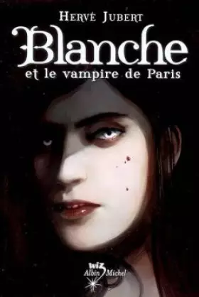 Couverture du produit · Blanche et le vampire de Paris