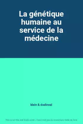 Couverture du produit · La génétique humaine au service de la médecine