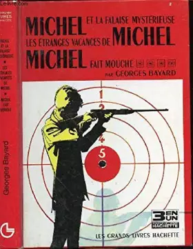 Couverture du produit · MICHEL ET LA FALAISE MYSTERIEUSE - LES ETRANGES VACANCES DE MICHEL - MICHEL FAIT MOUCHE