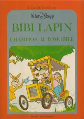 Couverture du produit · Bibi lapin, champion automobile (Le Jardin des rêves)
