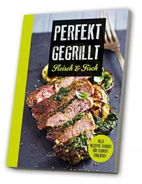 Couverture du produit · Perfekt gegrillt - Fleisch & Fisch