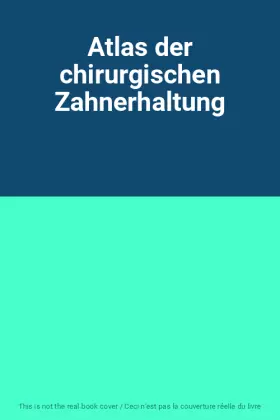 Couverture du produit · Atlas der chirurgischen Zahnerhaltung
