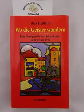 Couverture du produit · Wo die Geister wandern: Eine Topographie der Schwabinger Bohème um 1900