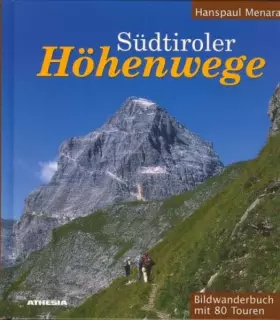 Couverture du produit · Sudtiroler Hohenwege. Ein Bildwanderbuch