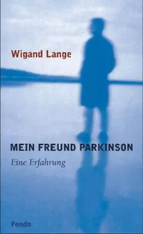 Couverture du produit · Mein Freund Parkinson: Eine Erfahrung