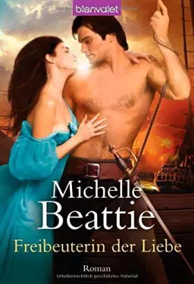 Couverture du produit · Freibeuterin der Liebe: Roman: Roman. Deutsche Erstausgabe