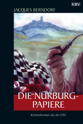 Couverture du produit · Die Nürburg-Papiere: Kriminalroman aus der Eifel