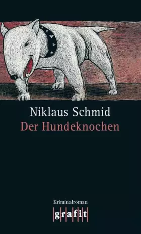 Couverture du produit · Der Hundeknochen: Kriminalroman (Grafitäter und Grafitote)