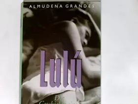 Couverture du produit · ALMUDENDA GRANDES: Lulú - Die Geschichte einer Frau