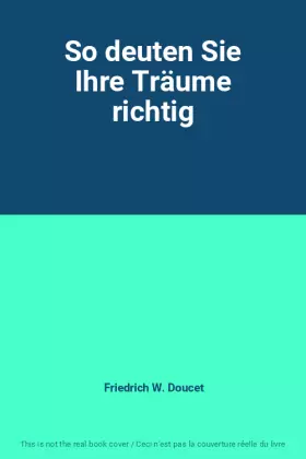 Couverture du produit · So deuten Sie Ihre Träume richtig