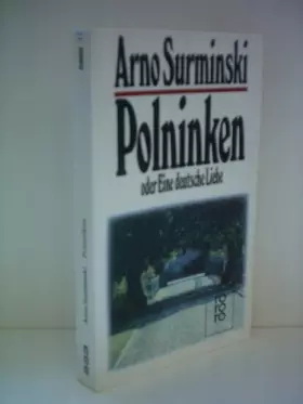 Couverture du produit · Arno Surminski: Polninken oder Eine deutsche Liebe