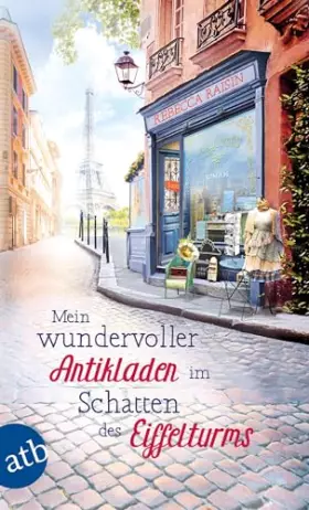 Couverture du produit · Mein wundervoller Antikladen im Schatten des Eiffelturms: Roman (Paris Love, Band 2)