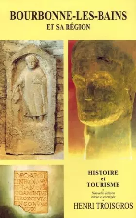Couverture du produit · Bourbonne-les-Bains et sa région: Histoire et tourisme