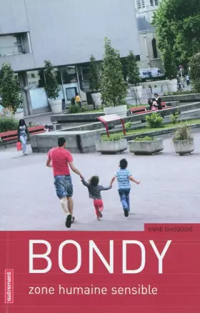 Couverture du produit · Bondy en mouvement : Zone humaine sensible