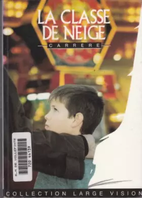 Couverture du produit · La classe de neige (Collection Largevision)