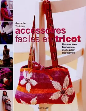 Couverture du produit · Accessoires faciles en tricot : Des modèles tendance et mode pour débutantes