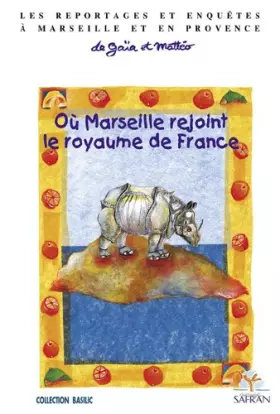 Couverture du produit · Où Marseille rejoint le royaume de France: les reportages et enquêtes à Marseille et en provence