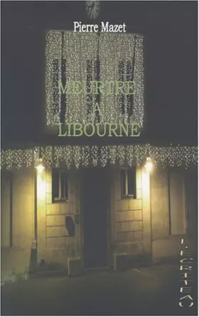 Couverture du produit · Meurtre à Libourne