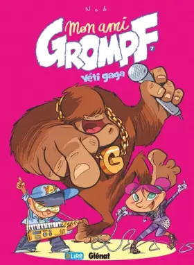 Couverture du produit · Mon ami Grompf, Tome 7 : Yéti Gaga
