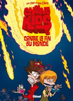 Couverture du produit · Les Chronokids - Tome 5 : Contre la fin du monde