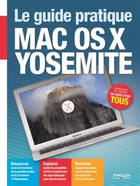 Couverture du produit · Le guide pratique Mac OS X Yosemite : Pour tous les iMAc et MAcBook avec Mac OSX Yosemite