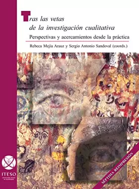 Couverture du produit · Tras Las Vetas De La Investigación Cualitativa: Perspectivas Y Acercamientos Desde La Práctica
