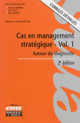 Couverture du produit · Cas en management stratégique, volume 1 : Autour du diagnostic, corrigés détaillés