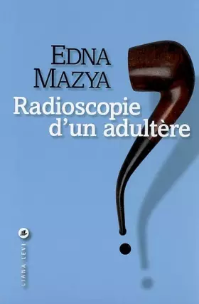 Couverture du produit · Radioscopie d'un adultère