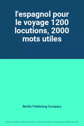Couverture du produit · l'espagnol pour le voyage 1200 locutions, 2000 mots utiles