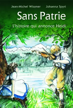 Couverture du produit · Sans Patrie, l'Histoire Qui Annonce Heidi