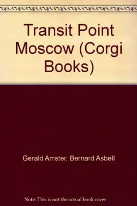 Couverture du produit · Transit Point Moscow (Corgi Books)