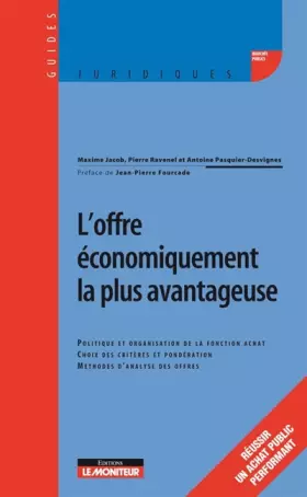 Couverture du produit · L'offre économiquement la plus avantageuse : Politique et organisation de la fonction achat, choix des critères et pondération,