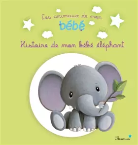 Couverture du produit · Histoire de mon bébé éléphant