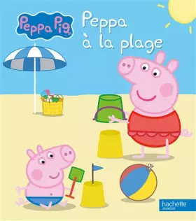 Couverture du produit · Peppa Pig - Peppa à la plage