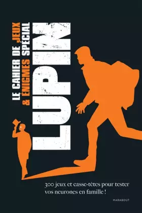 Couverture du produit · Le cahier des jeux et énigmes spécial Lupin