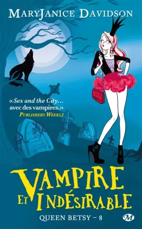 Couverture du produit · Queen Betsy, Tome 8: Vampire et Indésirable