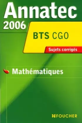 Couverture du produit · Annatec 2006 BTS CGO: Mathématiques