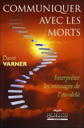 Couverture du produit · Communiquer avec les morts - Interpréter les messages de l'au-delà