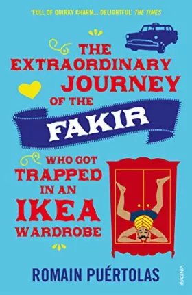 Couverture du produit · The Extraordinary Journey of the Fakir who got Trapped in an Ikea Wardrobe