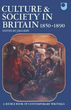 Couverture du produit · Culture and Society in Britain 1850-1890: A Source Book of Contemporary Writings